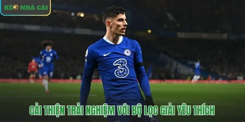 Cá nhân hóa lịch thi đấu bóng đá với bộ lọc giải đấu