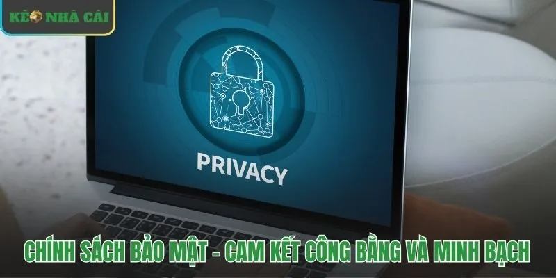 Quyền riêng tư nhà cái xây dựng trên nền tảng minh bạch