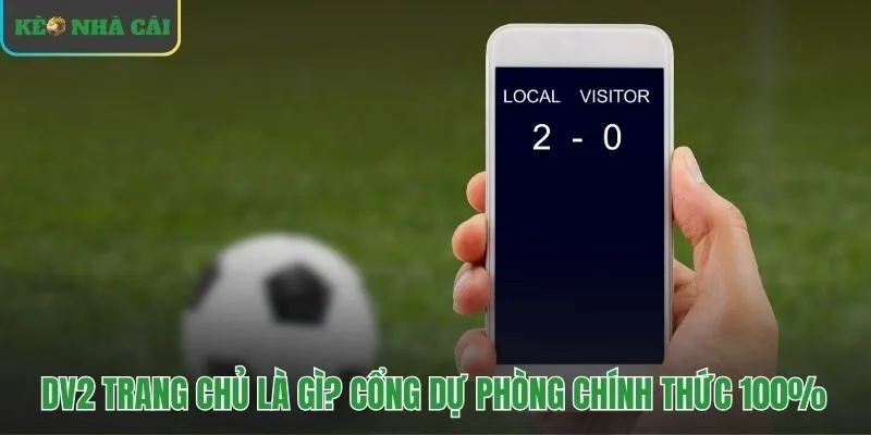 DV2 trang chủ server vệ tinh chính thức san sẻ lưu lượng