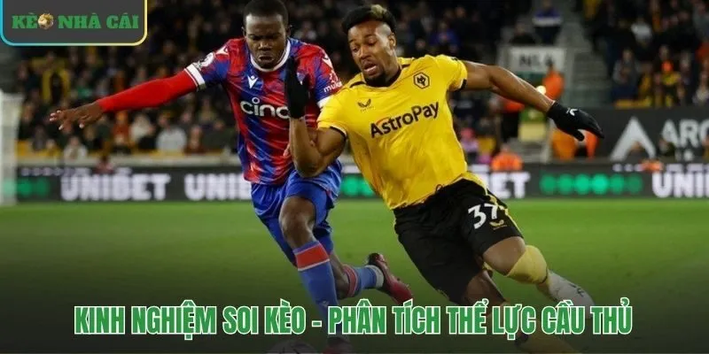 Phân tích thể lực cầu thủ yếu tố quyết định kèo hiệp phụ