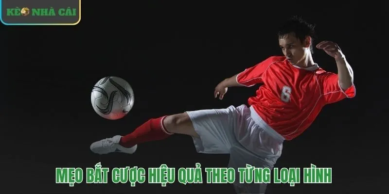 Tips bắt kèo bóng đá cần am hiểu bản chất từng loại cược
