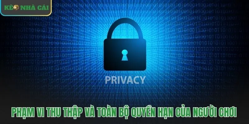 Quyền riêng tư nhà cái trao toàn quyền cho người chơi